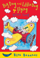 Big Dog and Little Dog Go Flying cover