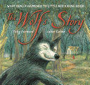 The Wolf's Story: What Really Happened to Little Red Riding Hood cover