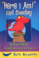 "Here I Am!" Said Smedley cover