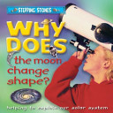 Why Does the Moon Change Shape? (Stepping Stones) cover