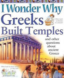 I Wonder Why Greeks Built Temples and Other Questions About Ancient Greece cover