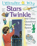 I Wonder Why Stars Twinkle and Other Questions About Space cover