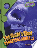 The World's Most Dangerous Animals cover