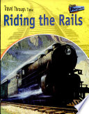 Riding the Rails: Rail Travel Past and Present cover