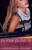 You Know You Love Me: A Gossip Girl Novel cover