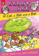 Scout and Ace: A Cat, a Rat and a Bat cover