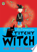 Titchy Witch and the Frog Fiasco cover