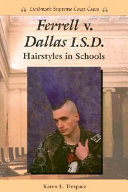 Ferrell v. Dallas I.S.D.: Hairstyles in Schools cover