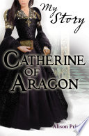 My Tudor Queen/Catherine of Aragon cover