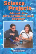 Science Projects About the Environment and Ecology cover