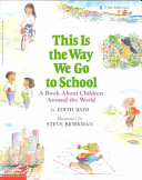 This Is the Way We Go to School cover