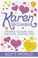 Crushes, Cliques and the Cool School Trip cover