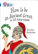 How to Be an Ancient Greek in 25 Easy Stages cover
