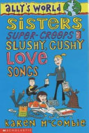 Sisters, Super-Creeps and Slushy, Gushy Love Songs cover