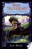 Tom Trueheart and the Land of Dark Stories cover