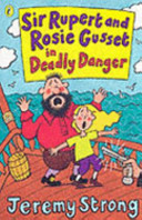 Sir Rupert and Rosie Gusset in Deadly Danger cover