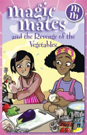 Magic Mates and the Revenge of the Vegetables cover