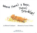 Where There's a Bear, There's Trouble! cover