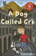 A Dog Called Grk cover