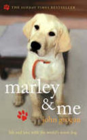 Marley & Me: Life and Love with the World's Worst Dog cover