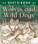 My Best Book of Wolves and Wild Dogs cover