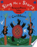 Sing Me a Story, Song and Dance Tales from the Caribbean cover