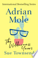 Adrian Mole: The Wilderness Years cover