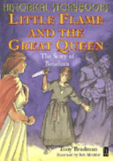 Little Flame and the Great Queen: The Story of Boudicca cover