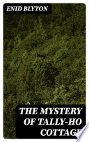 The Mystery of Tally-Ho Cottage cover