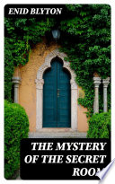 The Mystery of the Secret Room cover
