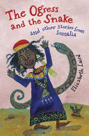 The Ogress and the Snake and Other Stories from Somalia cover