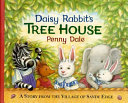 Daisy Rabbit's Tree House cover