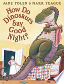 How Do Dinosaurs Say Good Night? cover