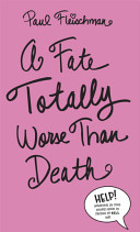 A Fate Totally Worse Than Death cover