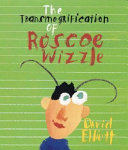 The Transmogrification of Roscoe Wizzle cover