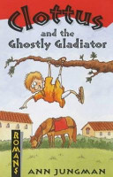 Clottus and the Ghostly Gladiator cover