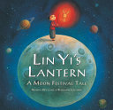 Lin Yi's Lantern: A Moon Festival Tale cover