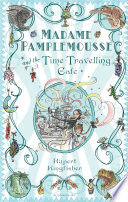 Madame Pamplemousse and the Time-Travelling Café cover
