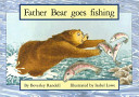 Father Bear Goes Fishing cover