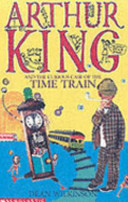 Arthur King and the Curious Case of the Time Train cover