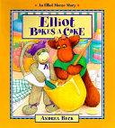 Elliot Bakes a Cake cover