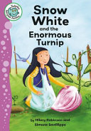 Snow White and the Enormous Turnip cover