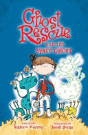 Ghost Rescue and the Space Ghost cover