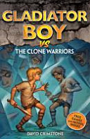Gladiator Boy vs the Clone Warriors cover