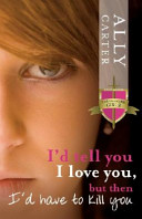 I'd Tell You I Love You, but Then I'd Have to Kill You cover