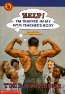 Help! I'm Trapped in My Gym Teacher's Body cover