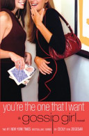 You're the One That I Want: A Gossip Girl Novel cover