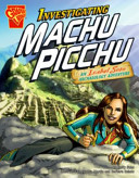 Investigating Machu Picchu: An Isabel Soto History Adventure cover
