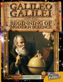 Galileo Galilei and the Beginning of Modern Science cover
