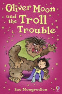 Oliver Moon and the Troll Trouble cover